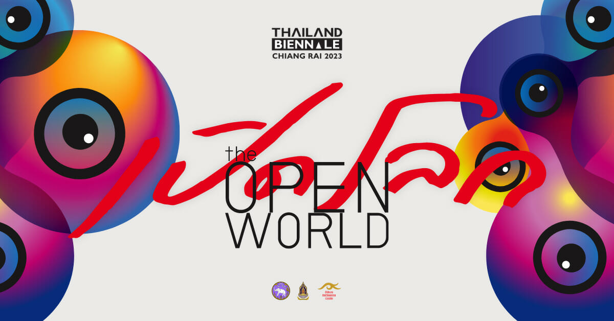 Thailand Biennale Chiang Rai The Open World